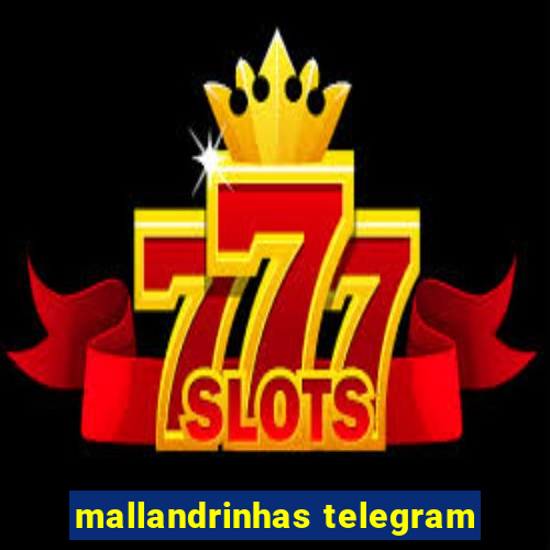 mallandrinhas telegram